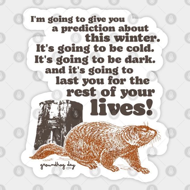 Groundhog Day Cold and Dark Quote Sticker by darklordpug